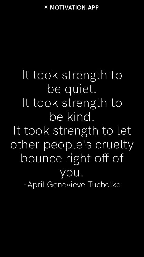 Silent Strength Quotes, Cruelty Quotes People, Learning To Be Quiet Quotes, Being Quiet Quotes Wisdom, Quiet Strength Quotes, Quotes About Being Quiet, Cruelty Quotes, Quiet People Quotes, Breakup Healing Quotes