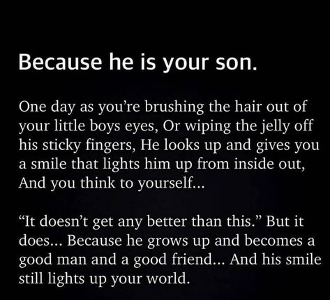 Raising Teens Today on Instagram: “Gosh, I love this... our son's (and daughter's) smile will always light up our world - regardless of how old they are. It can't get any…” Quote About Son Growing Up, Quotes About My Son, Kids Growing Up Quotes, Life Balance Quotes, Growing Up Quotes, My Children Quotes, Mothers Love Quotes, Son Quotes, I Love My Son