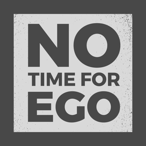 no time for ego -- cool & funny idea for introvert inspiration style design with sayings available via print on-demand on a t-shirt, tank top, long sleeve tshirt, baseball tee, crewneck, kids onesie, mug, hoodie, phone case, laptop cover, poster, pillow, sticker, notebook, tote bag and more. No Ego, Medical Stickers, Ego Quotes, Psychology Notes, Sticker Notebook, Laptop Cover, Tank Top Long, Tshirt Design Inspiration, Tank Top Long Sleeve