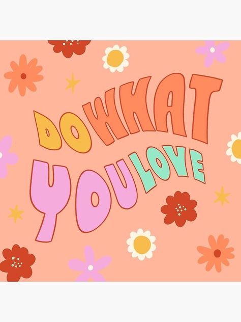 "do what you love" Sticker by livdawn | Redbubble vintage rainbow colorful vsco quote happy funny relatable hydroflask for sale outerbanks obx summer hippie 70s aesthetic groovy flower power The Words, Pink Orange, See More, Pink And Orange, Orange, Flowers, Pink, Blue