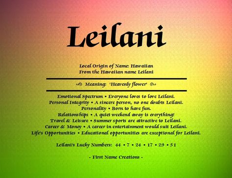 Leilani Hawaiian Names, Personal Integrity, Name Meaning, Letter L, First Name, Names With Meaning, Travel And Leisure, Have A Great Day, First Names