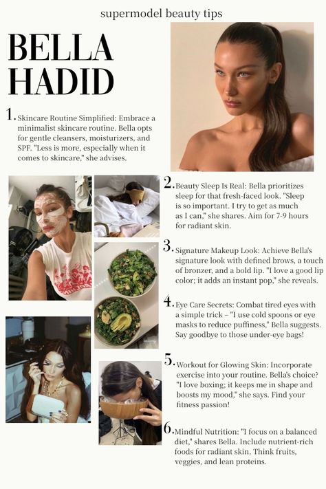 Bella hadid,  supermodel, model, modeling, beauty tips, glow up, clean girl, it girl, diet, workout, aesthetic, vouge, magazine Model Beauty Secrets, Model Tips, Minimalist Skincare, Skin Diet, Beauty Routine Tips, Vogue Beauty, Self Confidence Tips, Modeling Tips, Formda Kal