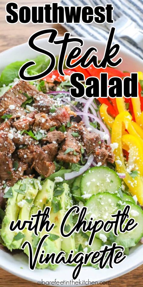 SW Steak Salad with Chipotle Garlic and Lime Vinaigrette Chipotle Steak, Chipotle Vinaigrette, Salad Steak, Southwestern Salad, Steak Salad Recipe, Southwest Salad, Mexican Salads, Ranch Salad, Lime Vinaigrette