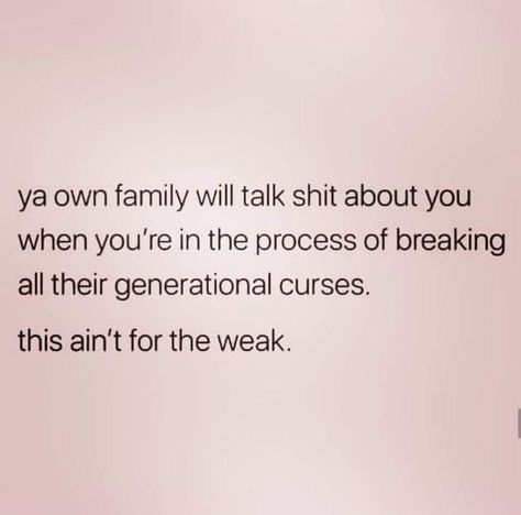 Family Cycle Breaker, Family Memes Truths Dysfunctional, Petty Family Quotes Truths, Mean Mother In Law Quotes, Family Haters Quotes Truths, Cycle Breaker Tattoo, Cycle Breaker Quotes, Selfish Family Quotes, Dysfunctional Family Quotes