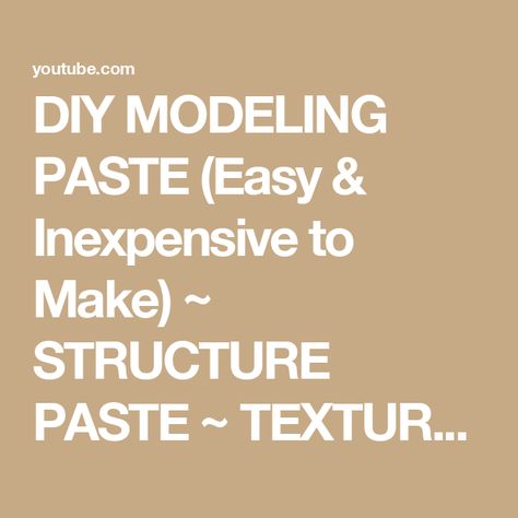 DIY MODELING PASTE (Easy & Inexpensive to Make)  ~ STRUCTURE PASTE ~ TEXTURE PASTE ~ 3D RELIEF PASTE - YouTube Diy Modeling Paste, Texture Paste Recipe, Paste Recipe, Plaster Wall Art, Modeling Paste, Texture Paste, Plaster Walls, I Decided, Texture