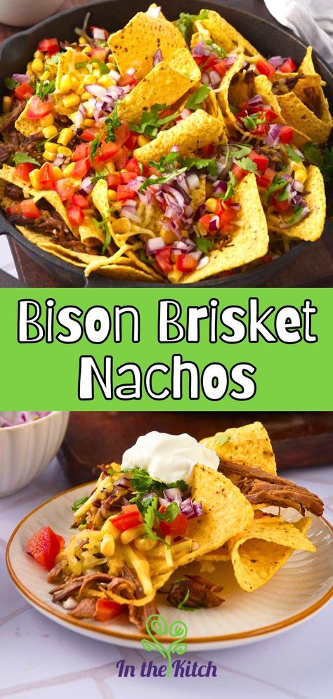 Bison nachos in pan and on plate with text overlay that says 'bison brisket nachos'. Bison Brisket, Brisket Dinner, Brisket Nachos, Tomato Snacks, Baked Nachos, 20 Minute Recipes, Smoked Brisket, Starters Recipes, Cheese Serving