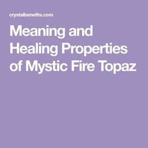 Topaz Meaning, Mystic Fire Topaz, Crystal Healing Stones, The Mystic, Medical Help, Mystic Topaz, Orange Cream, Chakra Healing, Color Therapy