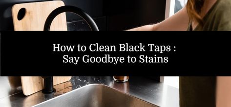 How to Clean Black Taps : Say Goodbye to Stains Matte Black Bathroom Fixtures, Black Sink Faucet, Tap Cleaner, Black Bathroom Fixtures, Black Faucets, Black Faucet Bathroom, Matte Black Faucet, Cleaning Faucets, Hard Water Stain Remover