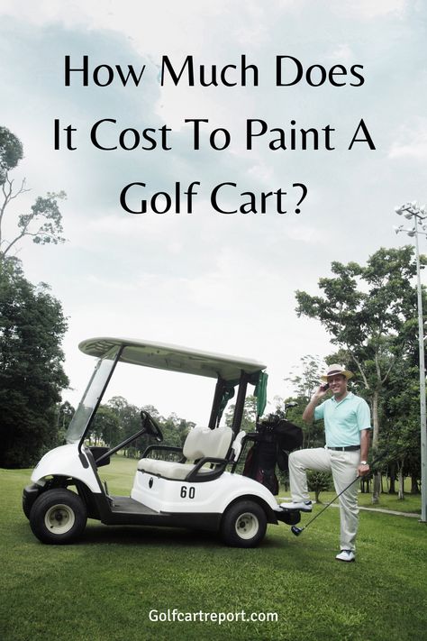 How To Paint A Golf Cart, Painting A Golf Cart, Golf Cart Paint Ideas Diy, Paint Golf Cart, Painting Golf Cart Diy, Golf Cart Restoration, Golf Cart Remodel, Cool Golf Carts, Golf Cart Makeover