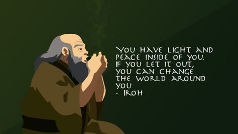 Iroh quote of the day: day 3 Atla Quotes, Uncle Iroh Quotes, Iroh Quotes, Avatar Quotes, Uncle Iroh, Avatar Series, The Last Avatar, Air Bender, Avatar The Last Airbender Art