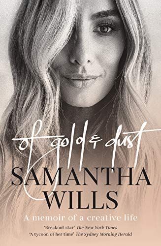 Of Gold and Dust: A memoir of a creative life eBook: Wills, Samantha: Amazon.com.au: Kindle Store Samantha Wills, Tbr List, Business Woman Successful, Creative Careers, Find Balance, Creative Personality, Online Bookstore, Not Afraid, Creative Life