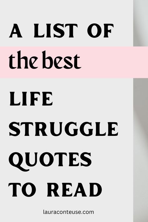 a pin that says in a large font 132 Life Struggle Quotes to Read Lifes Challenges Quotes, Quotes About Life Struggles, Difficulties Quotes, Life Struggle Quotes, Short Encouraging Quotes, Battle Quotes, Difficult Times Quotes, Overcoming Quotes, Life Struggle