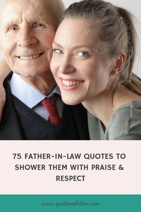 75 Father-In-Law Quotes to Shower Them With Praise & Respect https://www.quoteambition.com/father-in-law-quotes Father In Law Quotes Rip, Loss Of Father In Law, Quotes For Father In Law, Father In Law Quotes, Words For Father, Message For Him, Goodbye Message, In Laws Humor, Words Of Sympathy