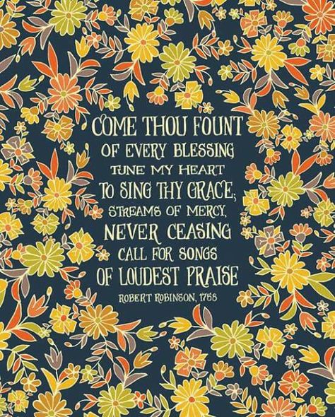 Come thou fount of every blessing Come Thou Fount, Hymn Art, Hymns Lyrics, Soli Deo Gloria, Give Me Jesus, In Christ Alone, Scripture Art, God Is Good, Bible Journaling