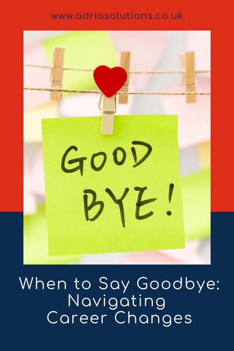 When to Say Goodbye: Navigating Career Changes Reasons To Leave A Job, How To Resign From A Job Gracefully, Knowing When To Leave A Job, Quitting A Job, When It’s Time To Leave A Job, Marketing Career, Tech Career, Tech Job, Exit Strategy