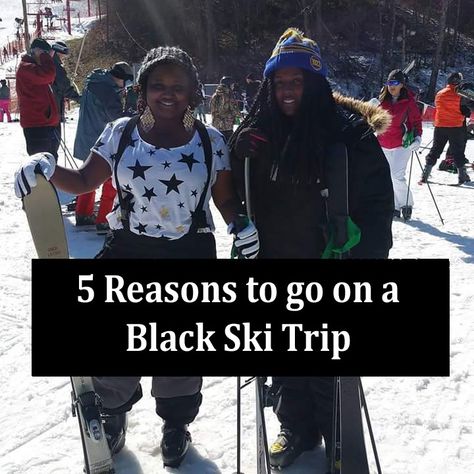 5 Reasons to go on a Black Ski Trip Black Travel, Black Community, Ski Trip, Black People, Travel Outfit, Go On, A Black, Skiing, Things To Do