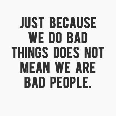 Just because we do bad things does not mean that we are mean people. Bad People, Moving On Quotes, Bad Things, Bad Person, Motivation Fitness, Thought Process, A Quote, Writing Inspiration, Just Because