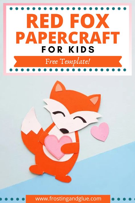 Fox Valentine Box Ideas, Fox Valentine Card, Animals Paper Craft, Boys Activities, Fox Craft, Fox Valentine, Free Valentine Cards, Valentines Poems, Fox Diy