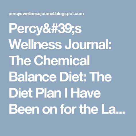 Percy's Wellness Journal: The Chemical Balance Diet: The Diet Plan I Have Been on for the Last 4 Weeks Chemical Diet, Cabbage Diet, Balance Diet, Quick Diet, Wellness Journal, Start Losing Weight, Workout Regimen, Healthy Diet Plans, Fat Burning Foods