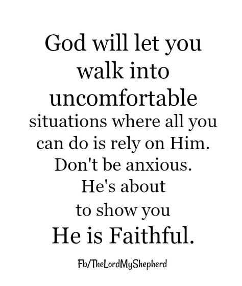 Uncomfortable Situations Quotes, God Will Save You Quotes, Uncomfortable Quotes, Uncomfortable Quote, Situation Quotes, Self Care Bullet Journal, Losing Faith, Inspirational Scripture, Love Yourself Quotes