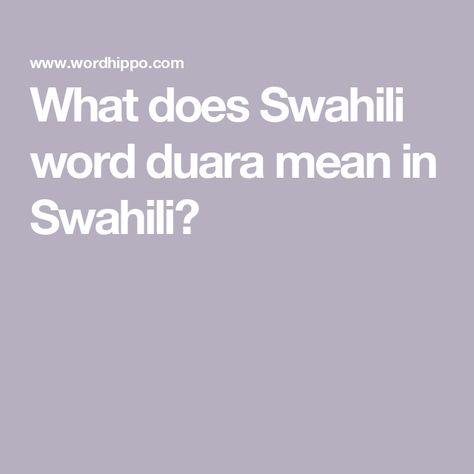 What does Swahili word duara mean in Swahili? Nouns Verbs Adjectives Adverbs, List Of Words, Find Name, Nouns Verbs Adjectives, Nouns And Verbs, Synonyms And Antonyms, Word Form, Words With Friends, Past Tense