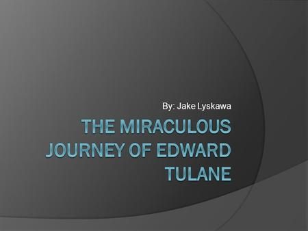 Miraculous Journey Of Edward Tulane, Edward Tulane, Fashion Advisor, Train Times, Vital Signs, Medical Help, How To Stay Awake, News Stories, When He