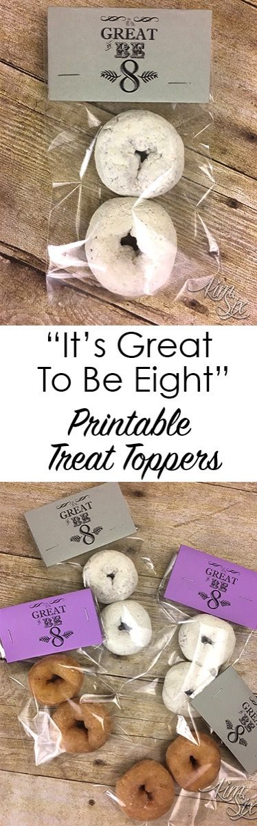 It is great to be eight, free printable treat toppers. Make figure 8's out of mini donuts!  A great favor or school treat idea for 8 year old birthdays! Eight Is Great, Birthday Party Gift Bag Ideas, Great To Be Eight, Eight Birthday, Aaliyah Birthday, Treats Birthday, Twin Birthday Parties, Treat Toppers, Party Hardy