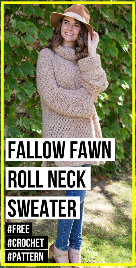 crochet FALLOW FAWN ROLL NECK SWEATER free pattern - easy crochet sweater pattern for beginners Cowl Neck Sweater Pattern, Sweater Free Pattern, Crochet Cardigans, Knit Baby Dress, Crochet Sweater Pattern Free, Crochet Tops Free Patterns, Adorable Crochet, Crochet Goodies, Crochet Coat