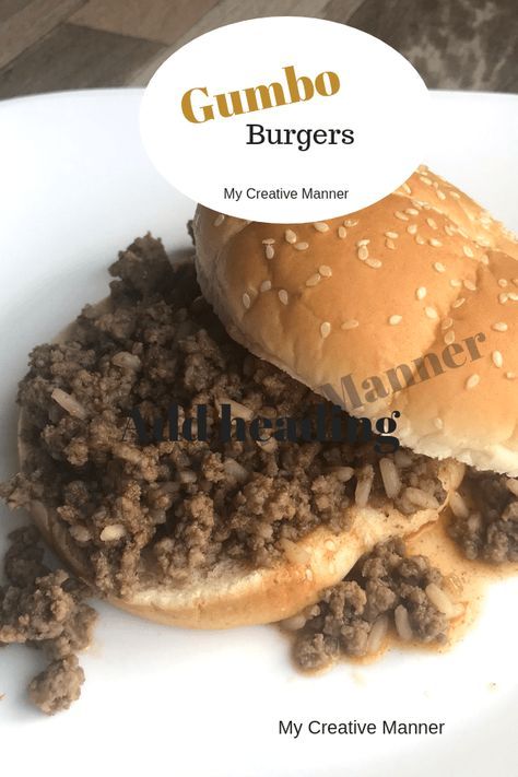 How To Make Gumbo Burgers Gumbo Burgers, How To Make Gumbo, Make With Ground Beef, Chicken Gumbo Soup, Munchies Recipes, Loose Meat Sandwiches, Campbells Soup Recipes, Gumbo Soup, Quick Family Dinners