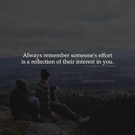 Always Remember Someone's Effort Is A Reflection Of Their Interest In You life… Life Quotes Tumblr, Reflection Quotes, Quotes Tumblr, Quotes Love, Always Remember, Note To Self, Great Quotes, Relationship Quotes, Wise Words