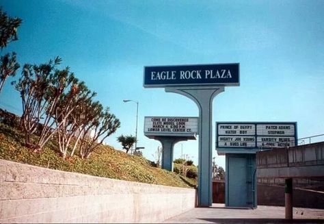 Eagle Rock Plaza~Early 1990s! Eagle Rock California, Eagle Rock Los Angeles, Ca History, Eagle Rock, Japan History, Mount Washington, Los Angeles City, Movie Theaters, City Of Angels