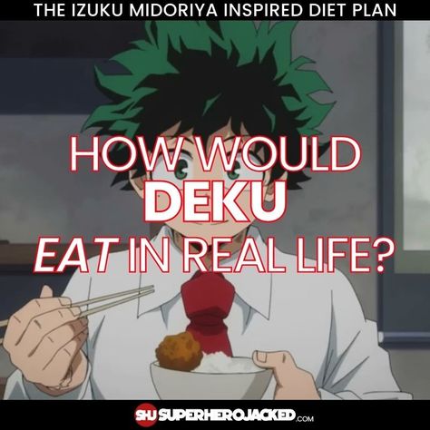 Deku Diet Plan Anime Diet Plan, Deku Workout, Character Diets, Deku Training, Most Popular Anime Characters, Toned Physique, Nutrition Course, Maintain Weight, Calisthenics Workout