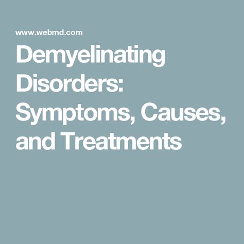 Demyelinating Disorders: Symptoms, Causes, and Treatments Transverse Myelitis, Demyelinating Disease, Nerve Disorders, Autoimmune Disorder, Autoimmune Disease, Nerve, Different Types, Beauty Health, Disease