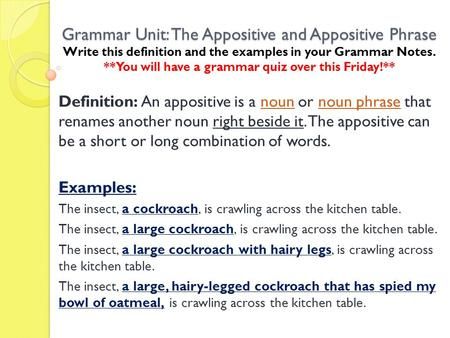 Grammar Unit: The Appositive and Appositive Phrase Write this definition and the examples in your Grammar Notes. **You will have a grammar quiz over this.> Phrase Definition, Texas Symbols, Grammar Notes, Grammar Quiz, The Declaration Of Independence, Sun Roof, Thomas Jefferson, Declaration Of Independence, Sample Resume