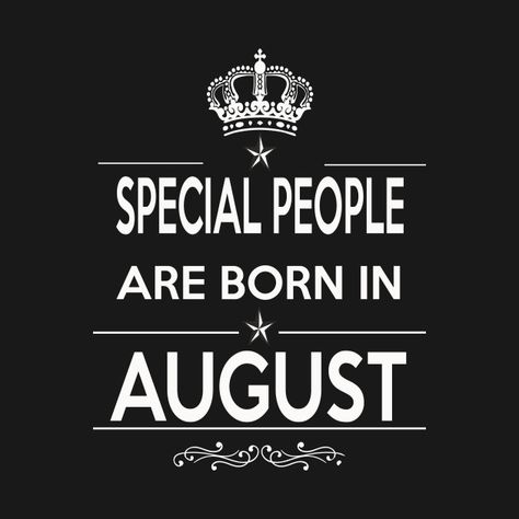 August Born, August Birthday, Special People, Keep Calm Artwork, Happy Birthday, Google Search, Birthday