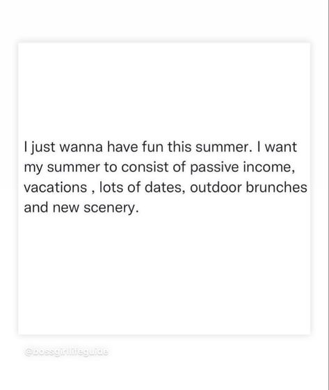 I just wanna have fun this summer. I want my summer to consist of passive income, vacations, lots of dates, outdoor brunches and new scenery. I Want To Go On A Date Quotes, I Wanna Go On A Date Quotes, Go On A Date Quotes, Spontaneous Quotes, Date Quotes, Outdoor Brunch, Together Quotes, Going On A Date, Good Quotes For Instagram