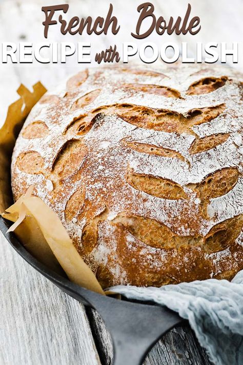 Classic French Boule Recipe with Poolish - Learn how to make a poolish starter leavening agent to make the perfect french boule with a dark brown crust and fluffy tender inside. #bread #french #poolish #homemade #bake Bread Boule Recipe, Poolish Starter, Boule Bread Recipe, Bread Boule, Boule Bread, Boule Recipe, Bread French, Chef Billy Parisi, Billy Parisi