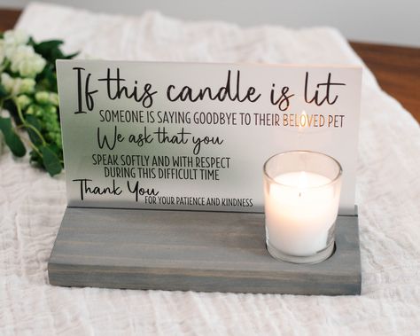 Vet Clinic Euthanasia Sign, Candle Light Memorial, Vet Office Decor, Hospital Decor, Veterinary Tech, Comfort Room, Vet Office, Gray Stain, Candle Luminaries