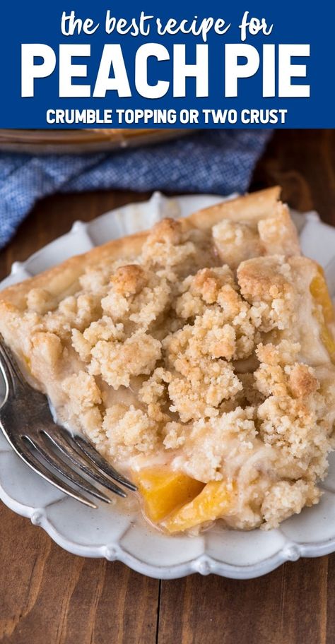 Peach Pie (double crust or crumble recipe) - Crazy for Crust Best Peach Pie Recipe, Peach Crumble Pie, Easy Peach Pie, Summer Pie Recipes, Peach Pie Recipe, Peach Pie Recipes, Strawberry Pie Recipe, Crumble Pie, Crazy For Crust