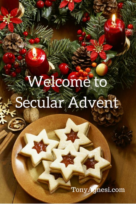 welcome-to-secular-advent1 Secular Christmas, First Sunday Of Advent, Liturgical Seasons, First Sunday, Pentecost, Finding God, Our Savior, God's Grace, Gods Grace