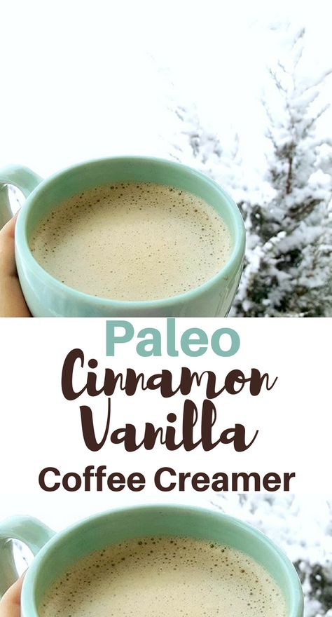 Cinnamon Vanilla Coffee Creamer, Clean Coffee Creamer, Paleo Coffee Creamer, Dairy Free Coffee Creamer, Paleo Coffee, Sugar Detox Recipes, French Vanilla Creamer, Dairy Free Coffee, Vanilla Coffee Creamer