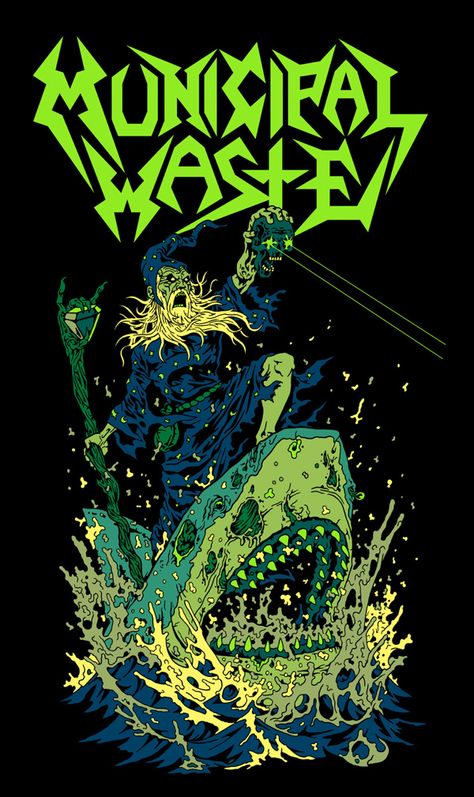 Municipal Waste designs by James Callahan, via Behance Municipal Waste, Waste Art, Metal Band Logos, Rock Poster Art, Rock N Roll Art, Heavy Metal Art, Band Photography, Metal Shirts, Rock Artists