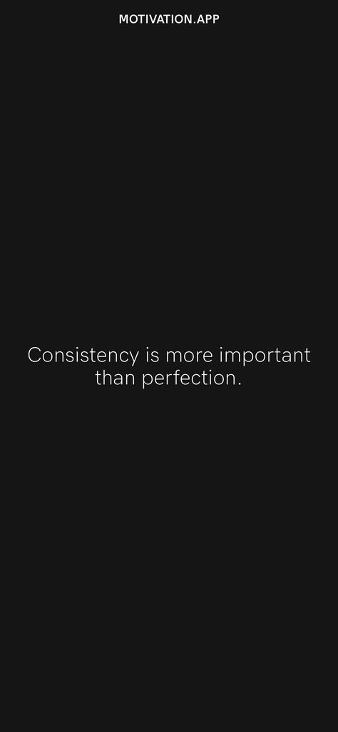 Consistency Is More Than Perfection, Consistency Is More Important, Motivation App, Vision Boards, Daily Motivation, Vision Board, Lifestyle, Quick Saves