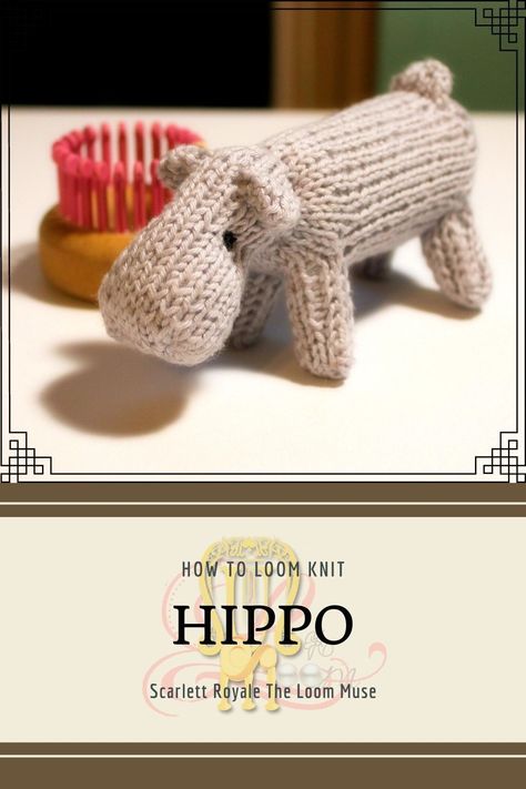 Loom Knit Animals, Hippo Pattern, Loom Animals, How To Loom Knit, Afghan Loom, Knit Animals, Knit Loom, Loom Knitting Tutorial, Stuffed Animal Pattern