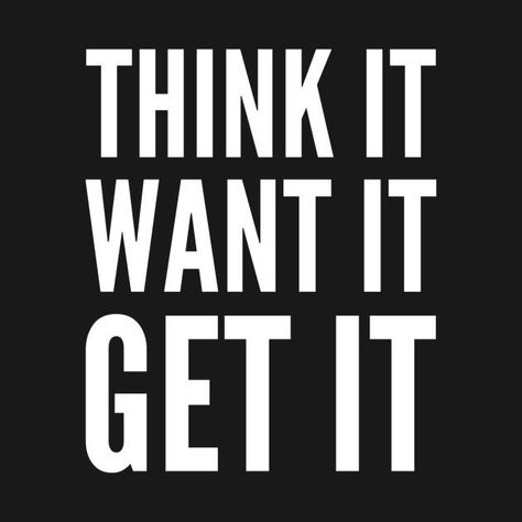 Check out this awesome 'Think it want it get it' design on @TeePublic! #fightermotivationalquotes Inspirational Quotes For Teens, Image Positive, Motivational Quotes For Students, Coban, Motiverende Quotes, Gym Quote, Short Inspirational Quotes, Motivational Quotes For Success, Fitness Motivation Quotes