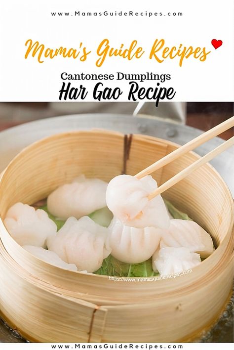 Har Gao Recipe (Dimsum Shrimp Dumplings) Har Gao Recipe, Dim Sum Filling Recipes, Har Gow Recipe Dim Sum, Har Gao, Mango Tapioca Recipe, Cantonese Recipes, Siopao Recipe, Har Gow, Dim Sum Dumplings