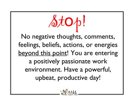 Stop! Good Work Quotes, Positivity Board, At The Door, Teacher Quotes, On The Rocks, Life Improvement, Work Quotes, Door Sign, Negative Thoughts