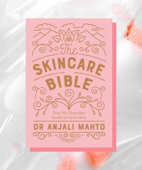 The Skincare Bible No Nonsense Guide By Dr Anjali Mahto Skincare Bible, Hacks Beauty, Bible Book, Anti Aging Skin Products, Aging Skin Care, Skin Care Regimen, The Skin, Anti Aging Skin Care, Beautiful Skin