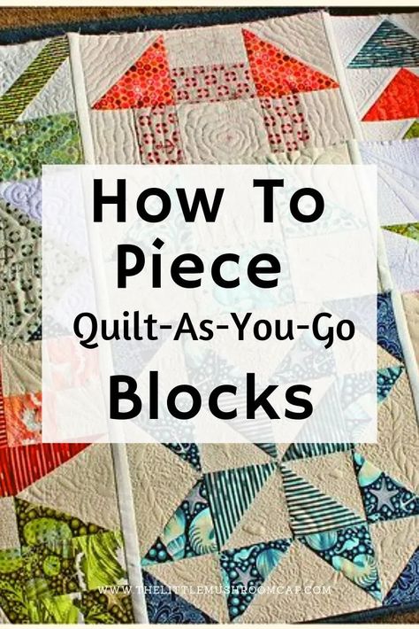 Quilt As You Go Sashing, Quilt As You Go Sampler Quilt, Quilt As You Go Instructions, Quilt As You Go Quilts Free Pattern, Quilt As You Go Block, Quilt On The Go, Piece Quilting For Beginners, Quilting Projects Blankets, How To Piece Together A Quilt