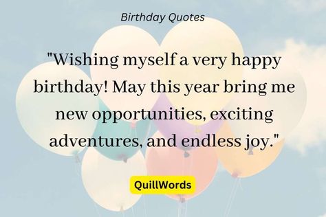 Enjoy these my birthday quotes for myself My Birthday Wish For Myself, Birthday To Myself Quotes, Happy Birthday To Myself Quotes, Birthday Quotes For Myself, My Birthday Quotes, To Myself Quotes, Beautiful Birthday Quotes, Quotes For Myself, Happy Birthday To Myself